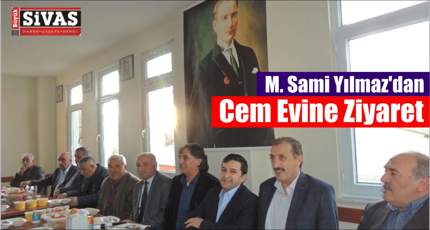 M. Sami Yılmaz’dan Cem Evi’ne Ziyaret