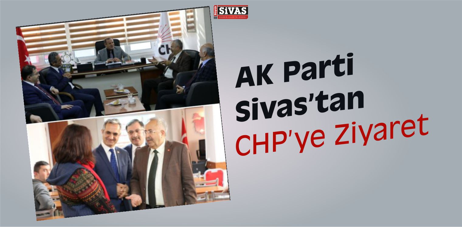 AK Parti Sivas’tan CHP’ye Ziyaret