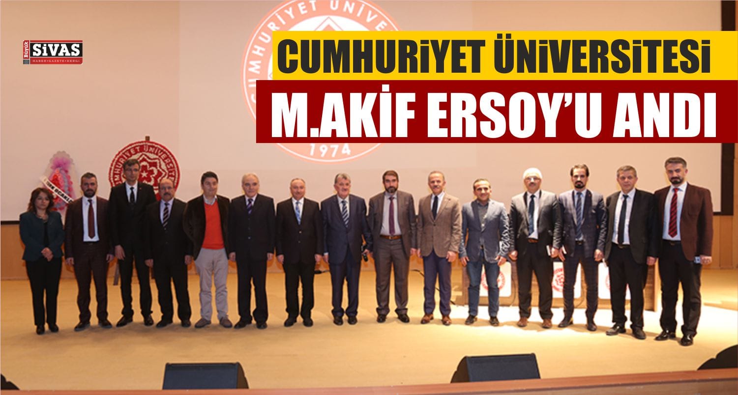 Cumhuriyet Üniversitesi’nde Mehmet Akif Ersoy Anıldı