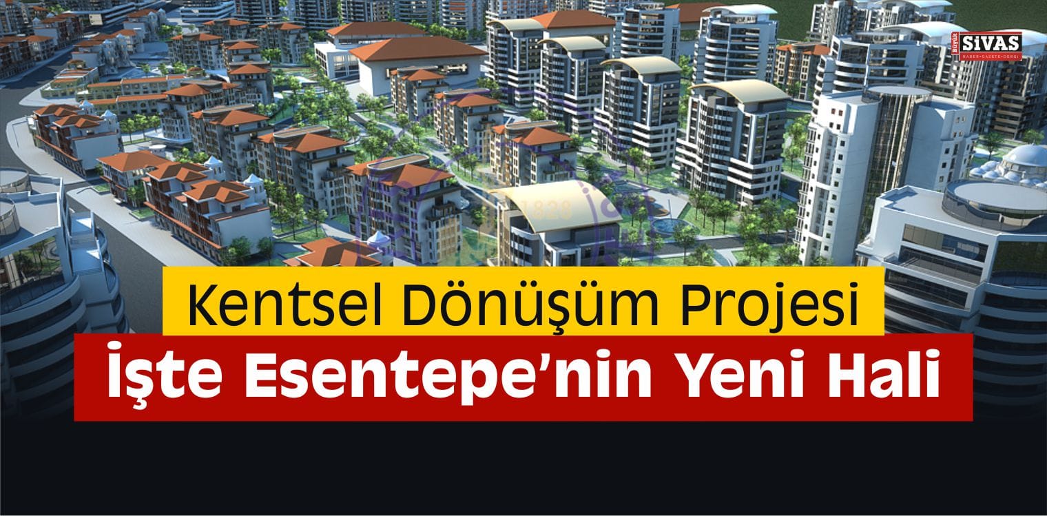Esentepe Kentsel Dönüşüm Projesi