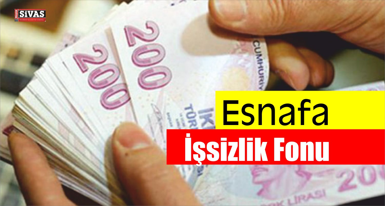 Esnafa İşsizlik Fonu