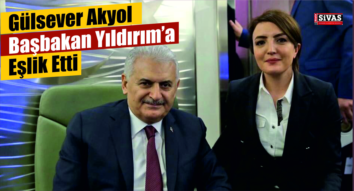 Gülsever Akyol Başbakan Yıldırım’la Kıbrıs’ta