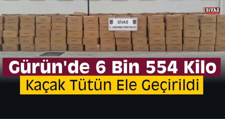 Gürün’de 6 Bin 554 Kilo Kaçak Tütün Ele Geçirildi