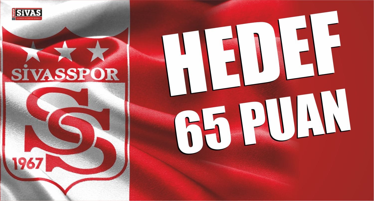 Sivasspor’da Hedef 65 Puan
