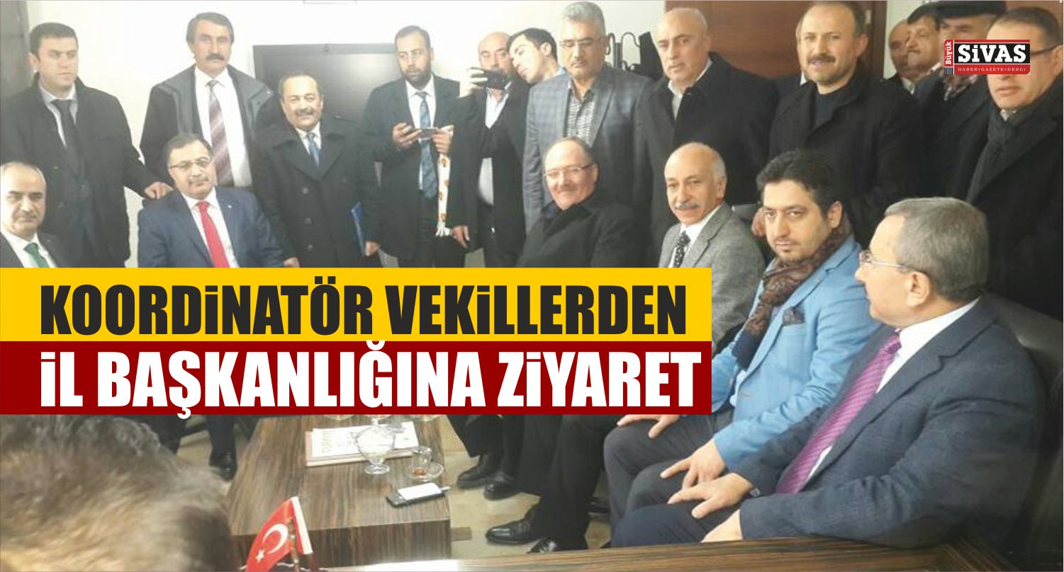 Koordinatör Vekillerden İl Başkanlığına Ziyaret