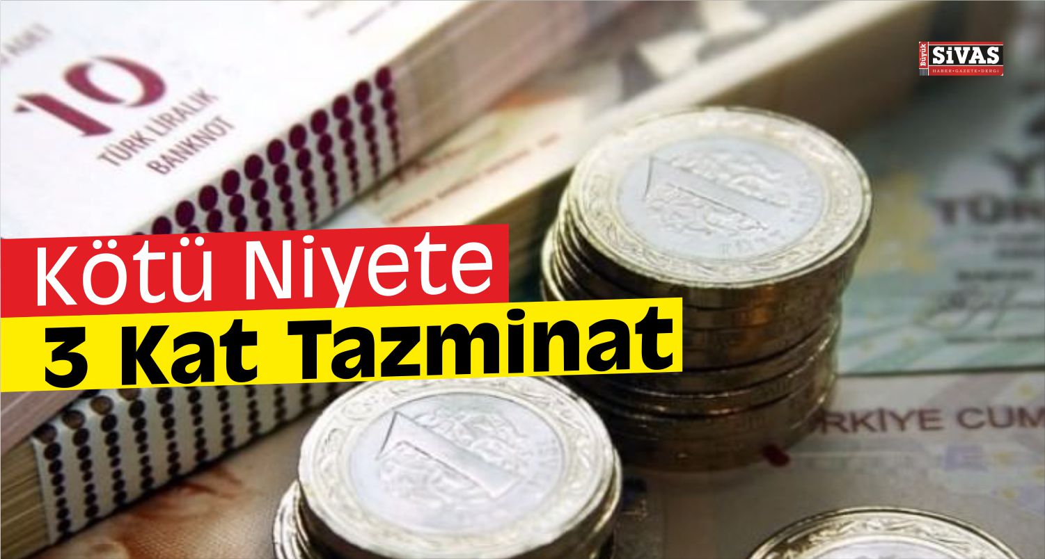 kötü niyete tazminat