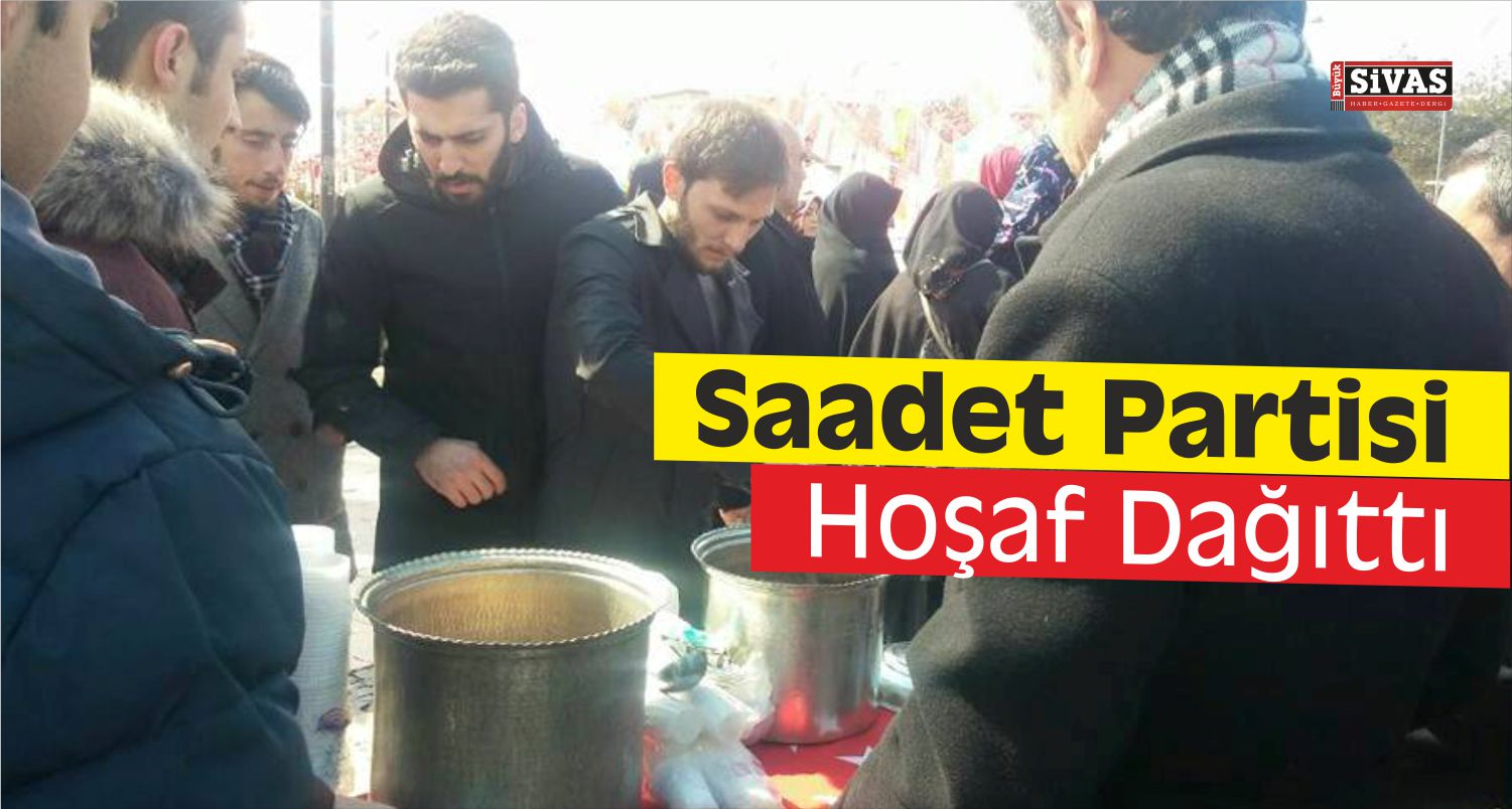 Saadet Partisi’nden Hoşaf İkramı
