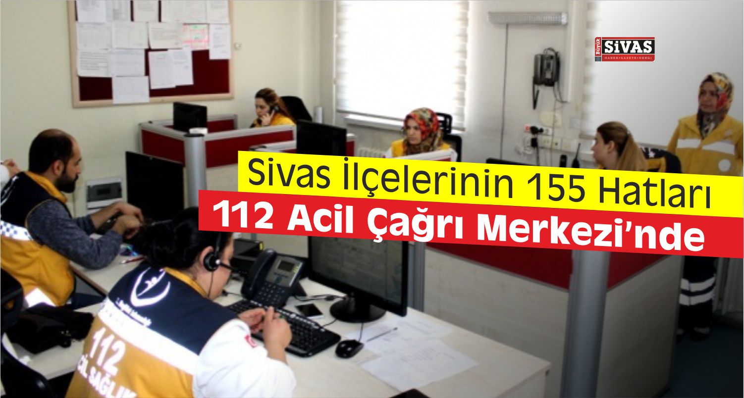 İlçe 155 İhbar Hatları Da 112’ye Bağlandı