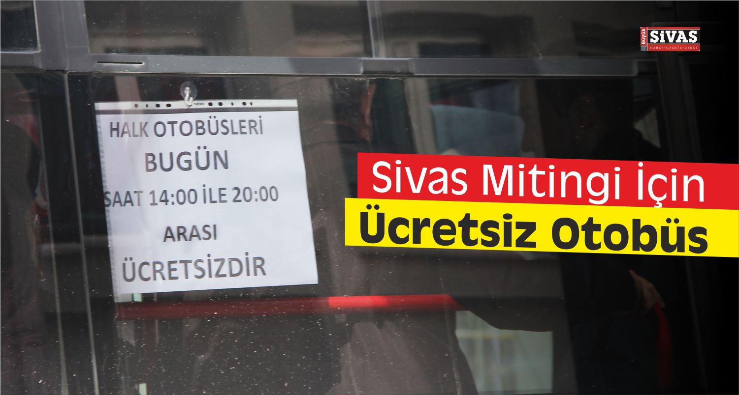 sivasta otobüsler ücretsiz