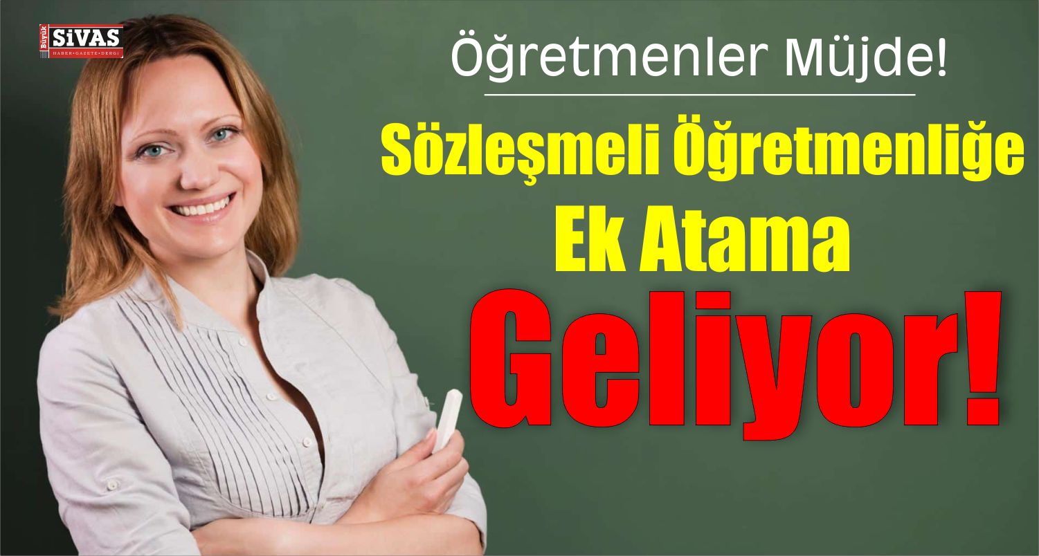 Sözleşmeli Öğretmenlere Ek Atama Müjdesi!