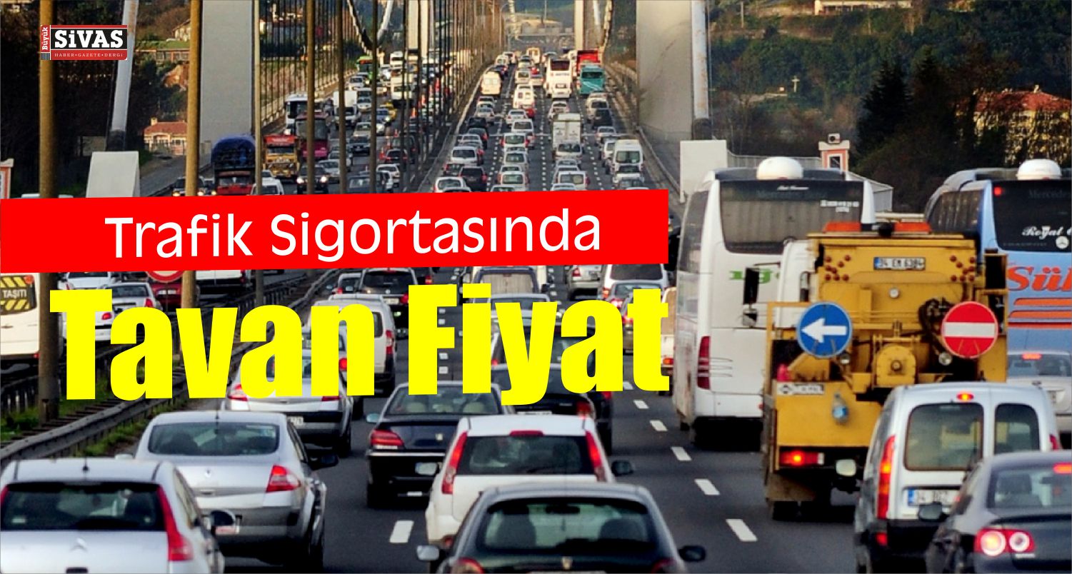 Trafik Sigortasında Tavan Fiyat