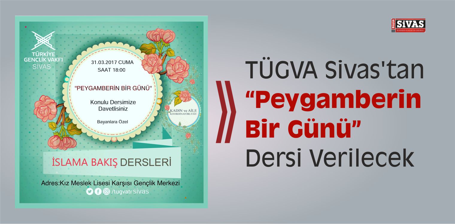 TÜGVA Sivas’tan “Peygamberin Bir Günü”