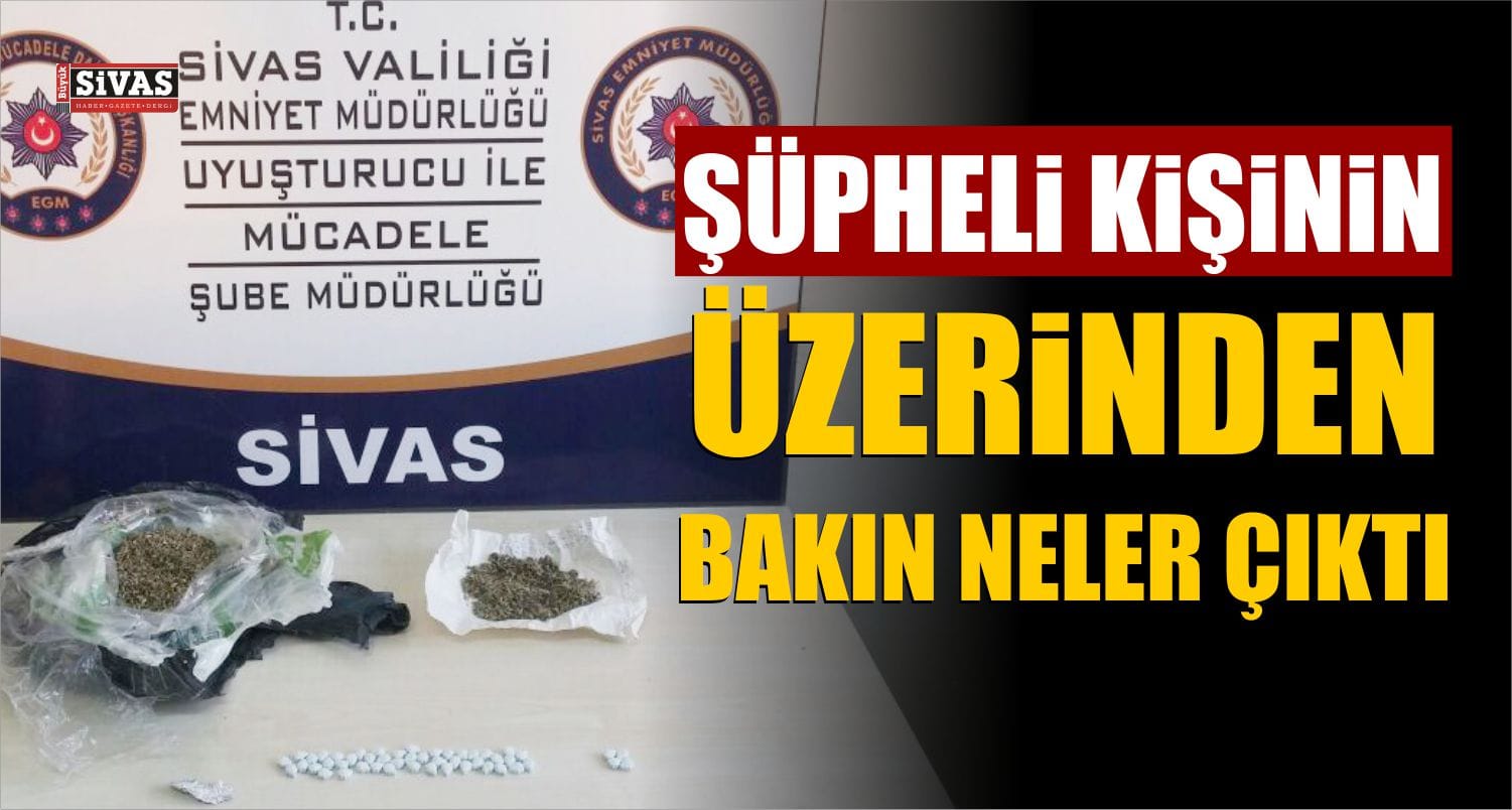 Sivas’ta Uyuşturucu Operasyonu
