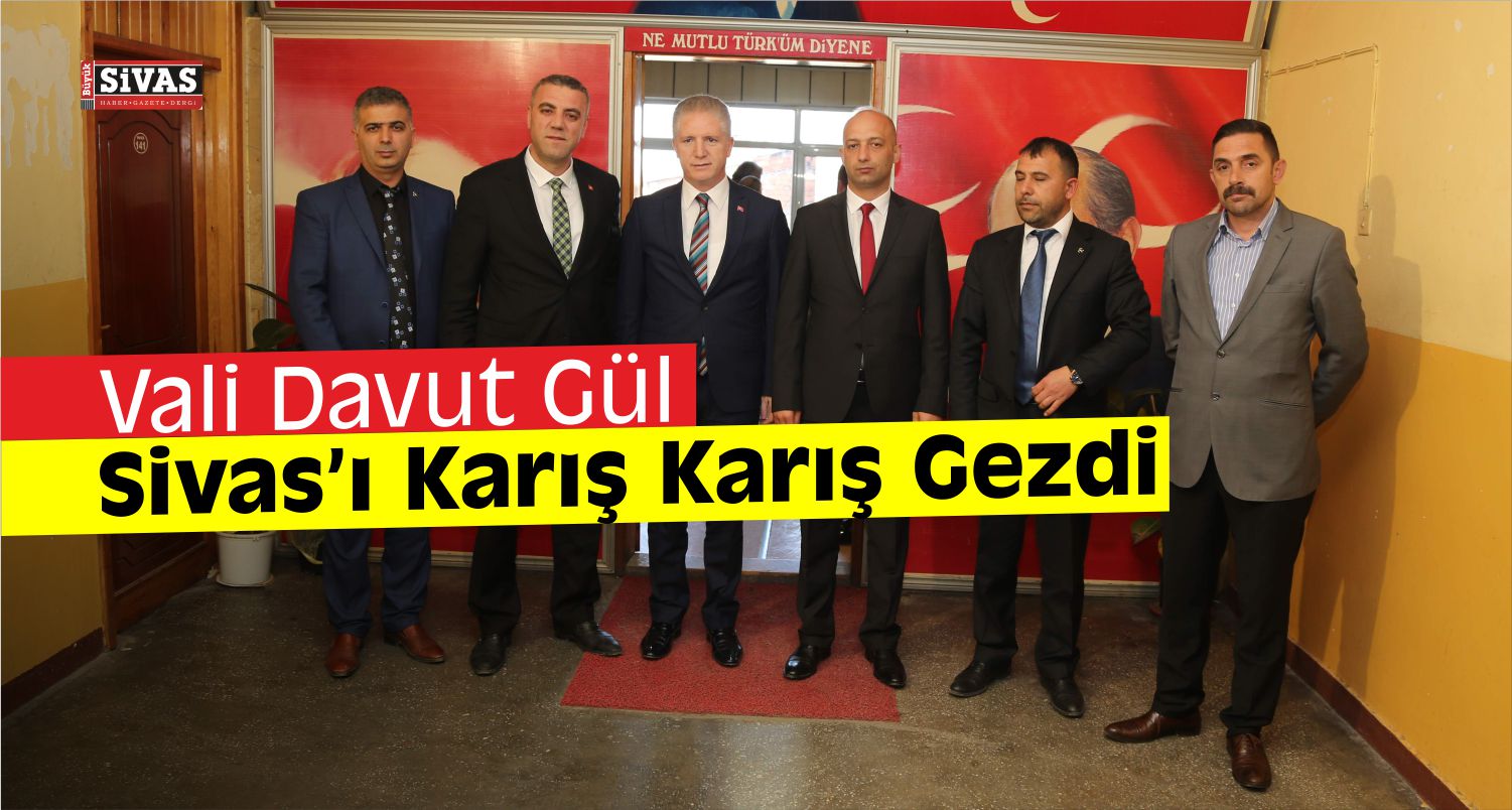 Sivas Valisi Gül’ün Ziyaretleri