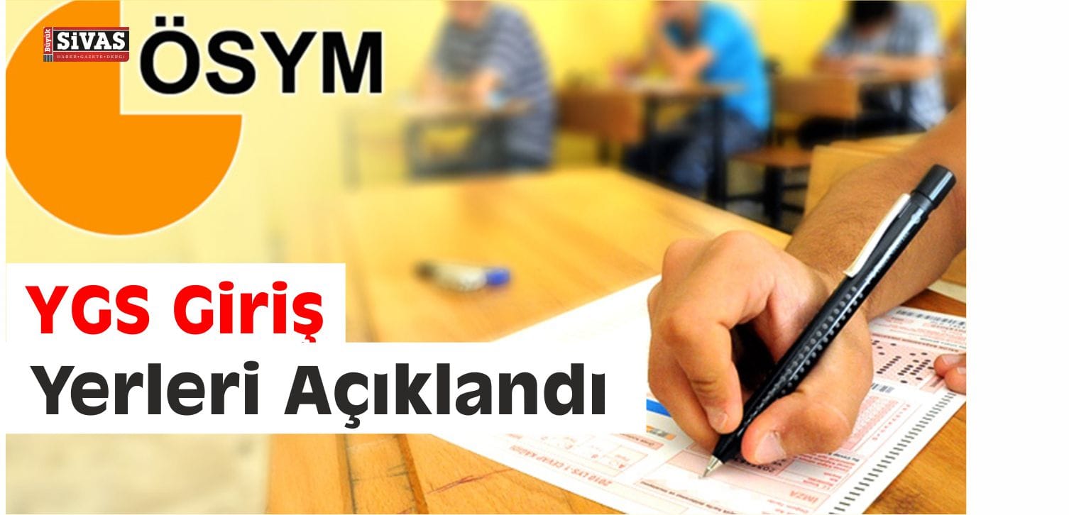 YGS sınav giriş yerleri belli oldu!