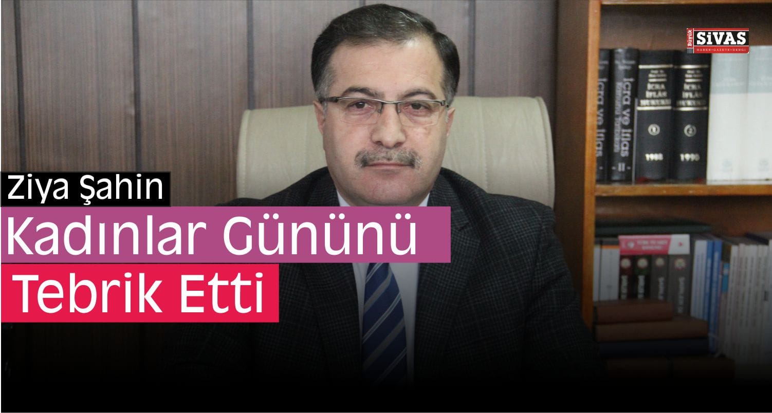 Şahin’den Kadınlar Günü Mesajı