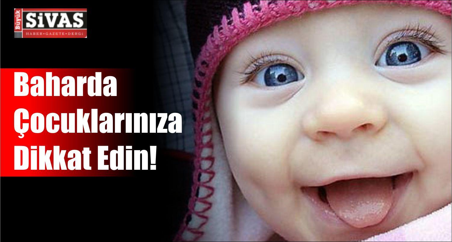 Baharda Çocuklara Dikkat!