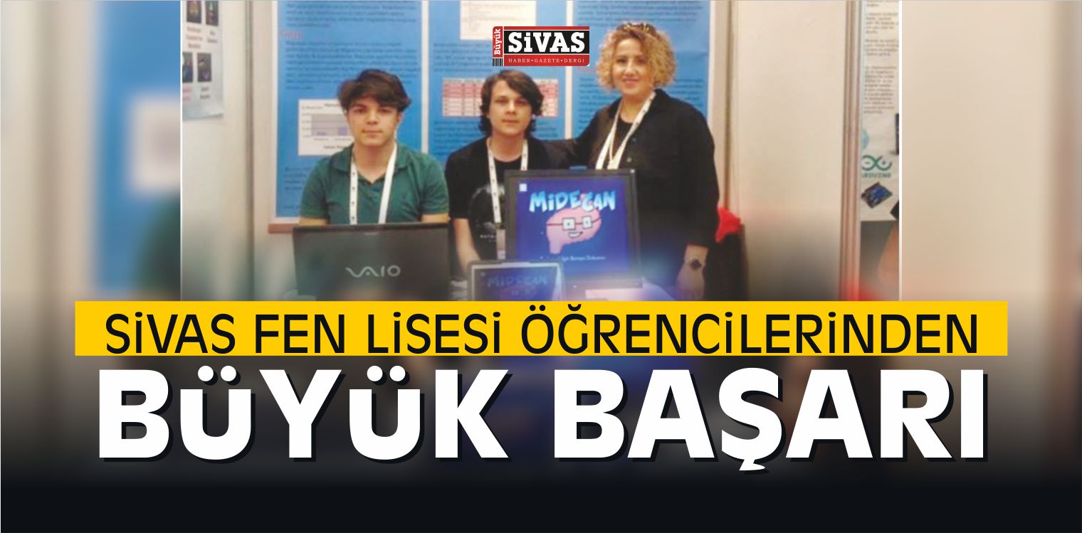 Sivas Fen Lisesi Öğrencilerinden Büyük Bir Başarı
