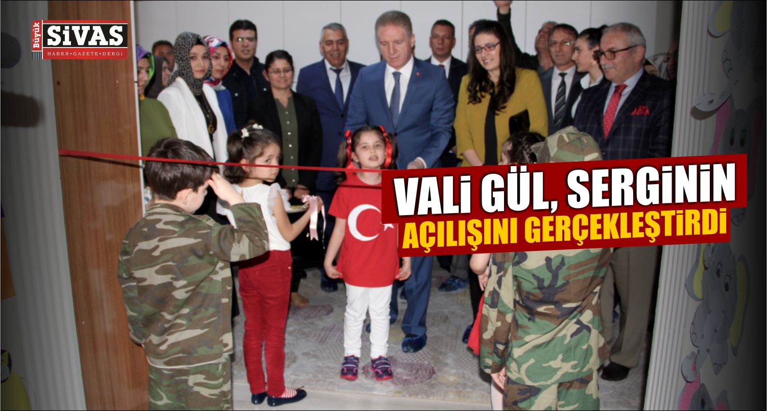 Sergi ‘nin Açılışını Sivas Valisi Davut Gül Yaptı