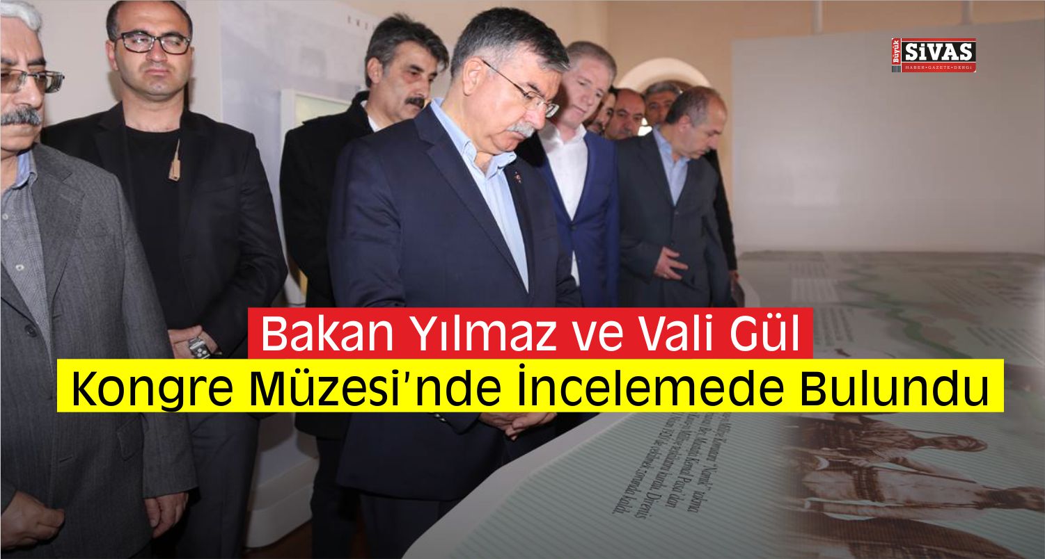 bakan yılmaz kongre müzesi inceleme