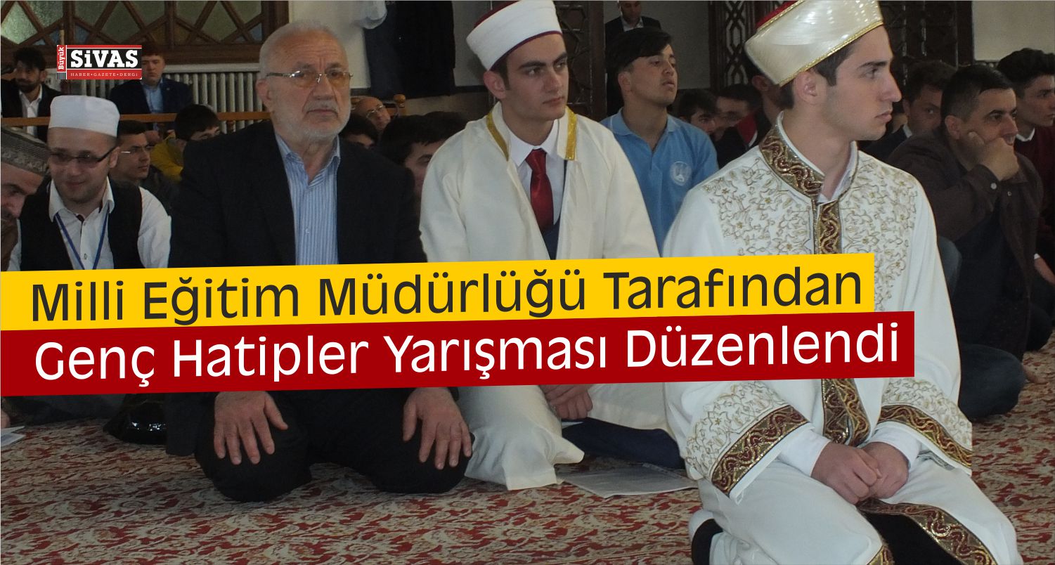 Sivas’ta Genç Hatipler Yarıştı