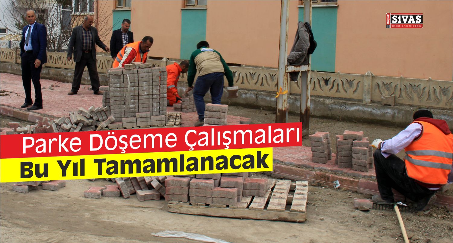 hafik parke döşeme çalışmaları