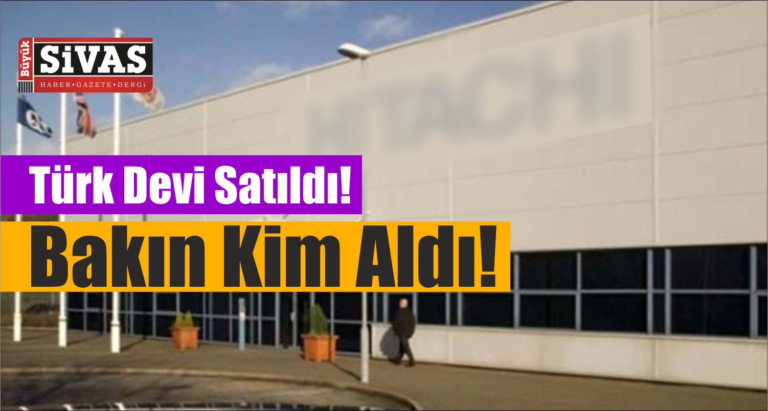 Türk Devi Satıldı! Bakın Kim Aldı!