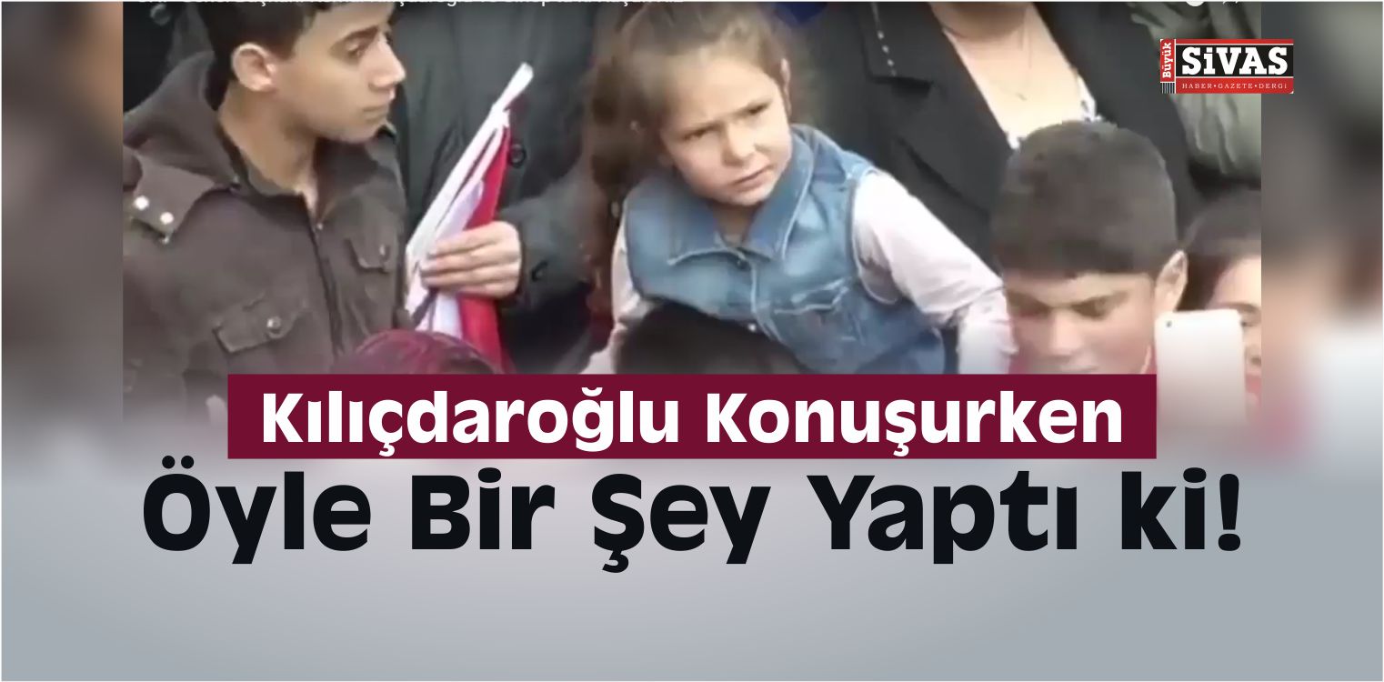 Kılıçdaroğlu Konuşurken, Küçük Kız Güldürdü