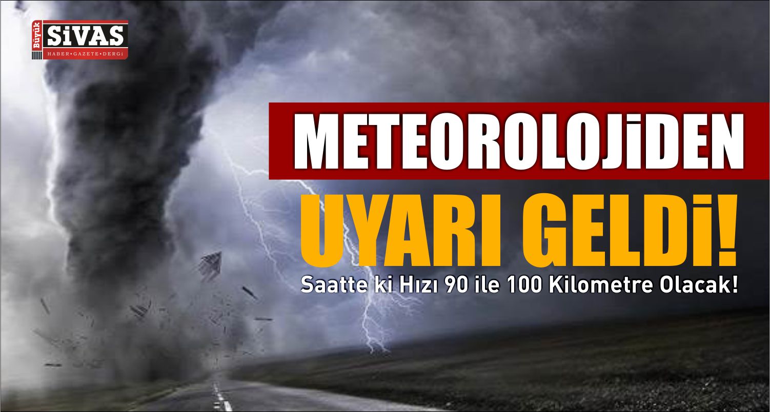 Meteoroloji Uyardı!