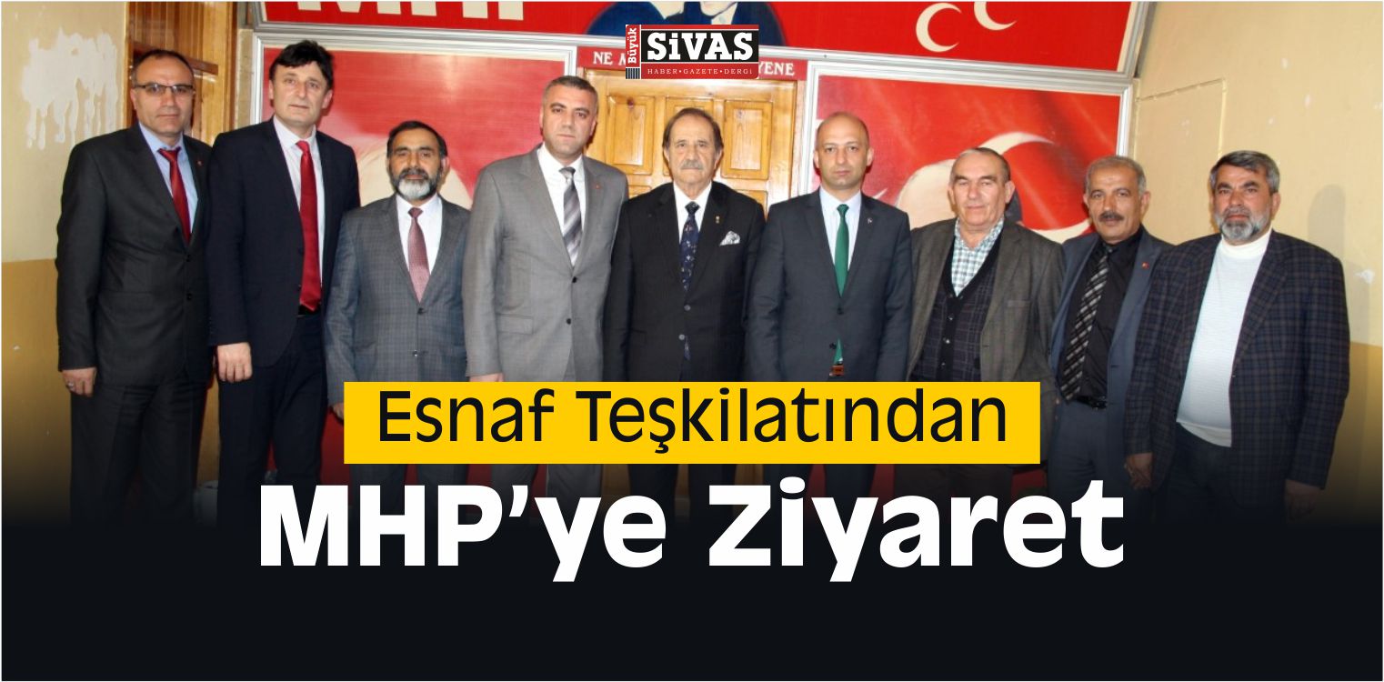Esnaf  Teşkilatından MHP’ye Ziyaret