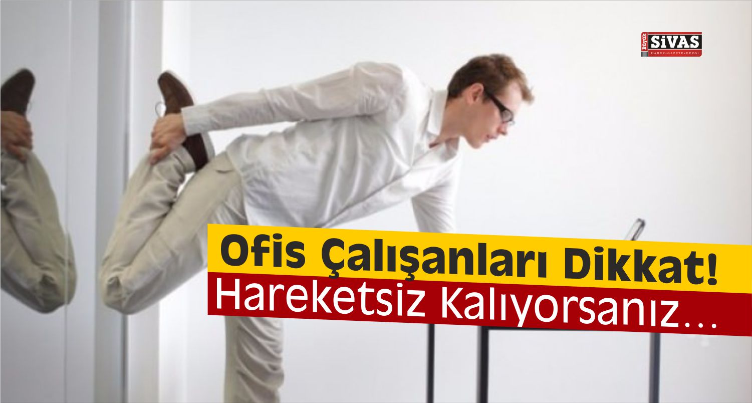 ofis çalışanları dikkat