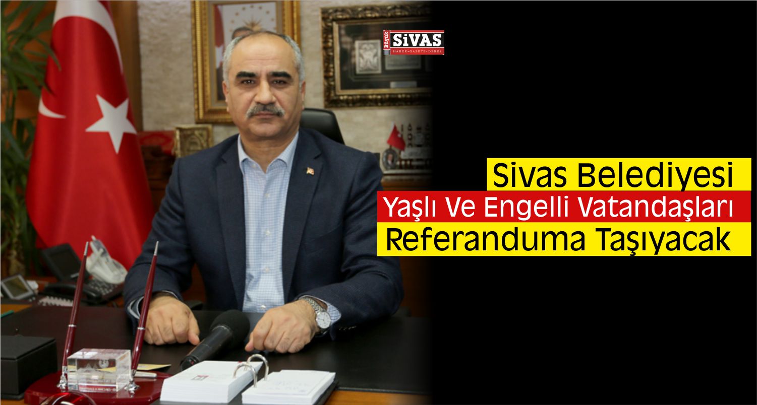Sivas Belediyesi Referanduma Taşıyor