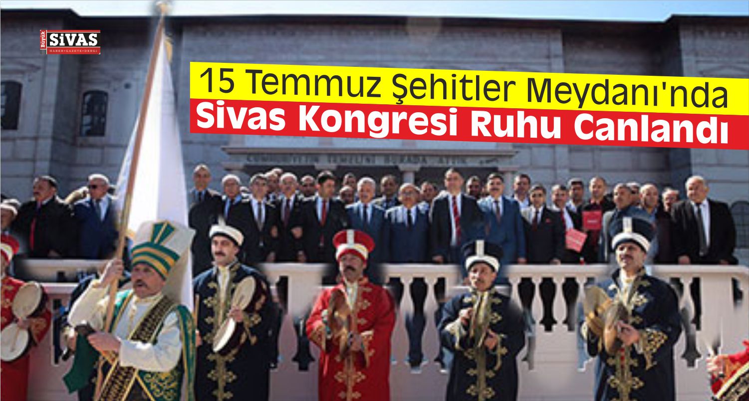 Sivas Kongresi Ruhu Ümraniye’de Canlandı