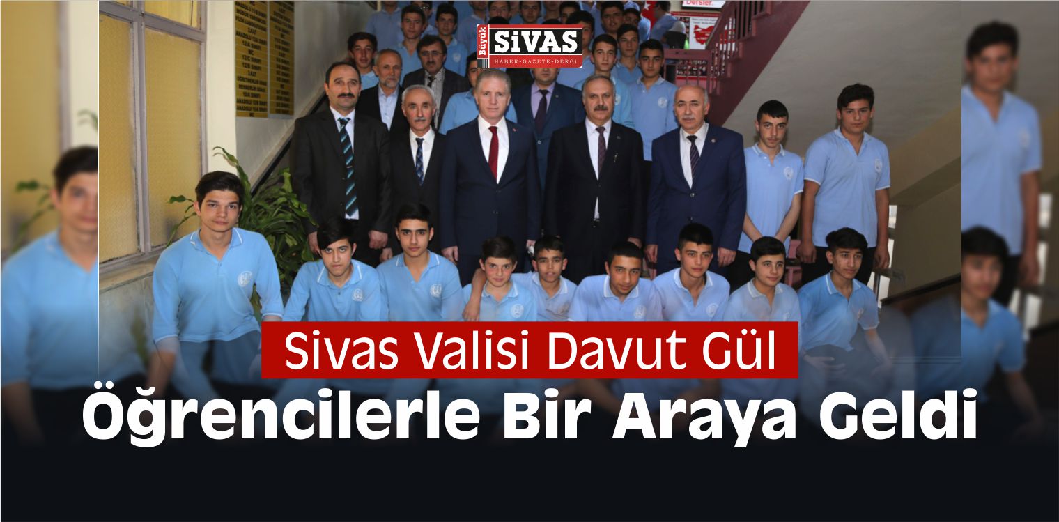 Sivas Valisi Davut Gül Öğrencilerle Bir Araya Geldi