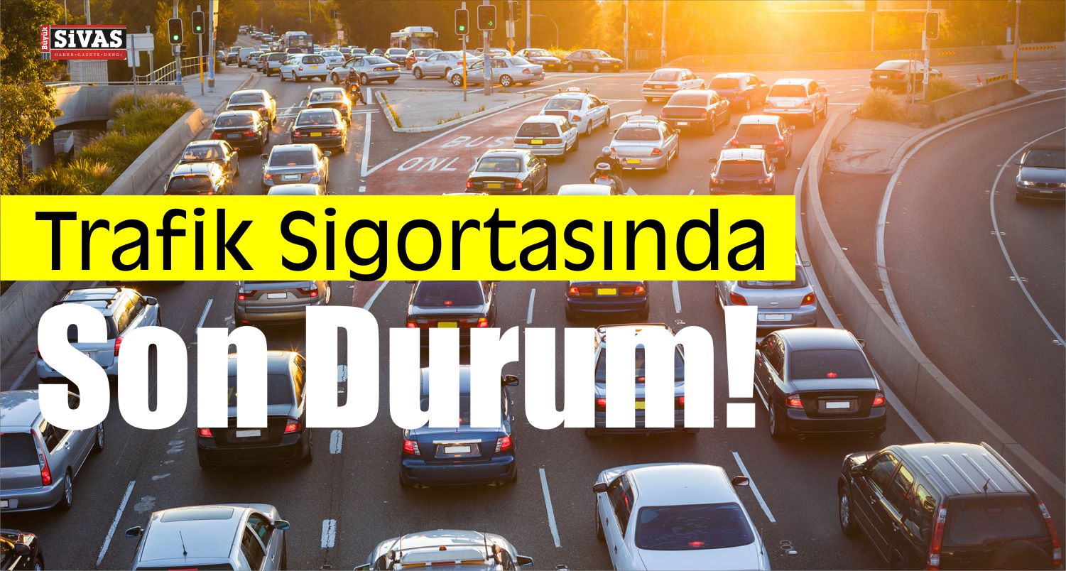 trafiksigortasındasondurum