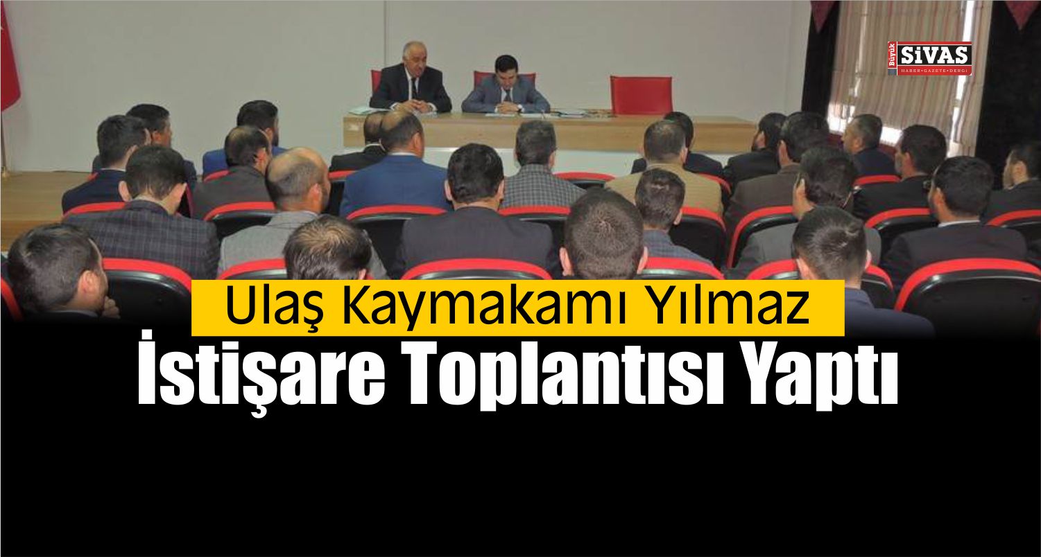 ulaş kaymakamı toplantı