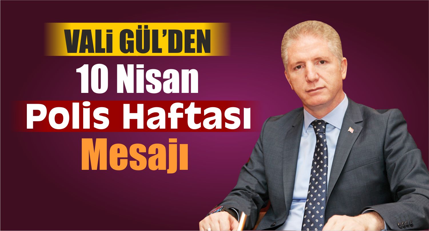 vali gül polis hastası mesaj