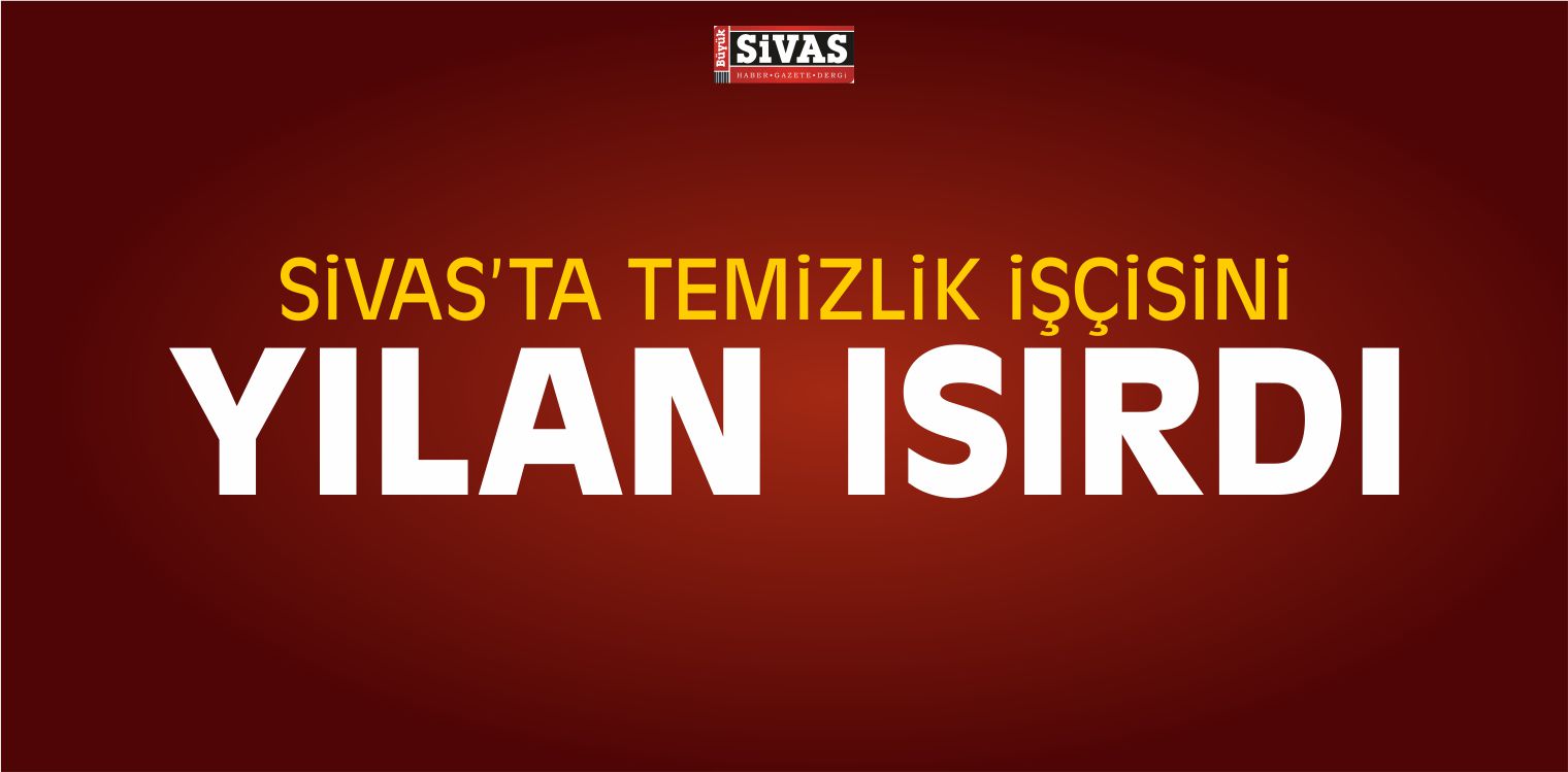Temizlik işçisini Yılan Isırdı