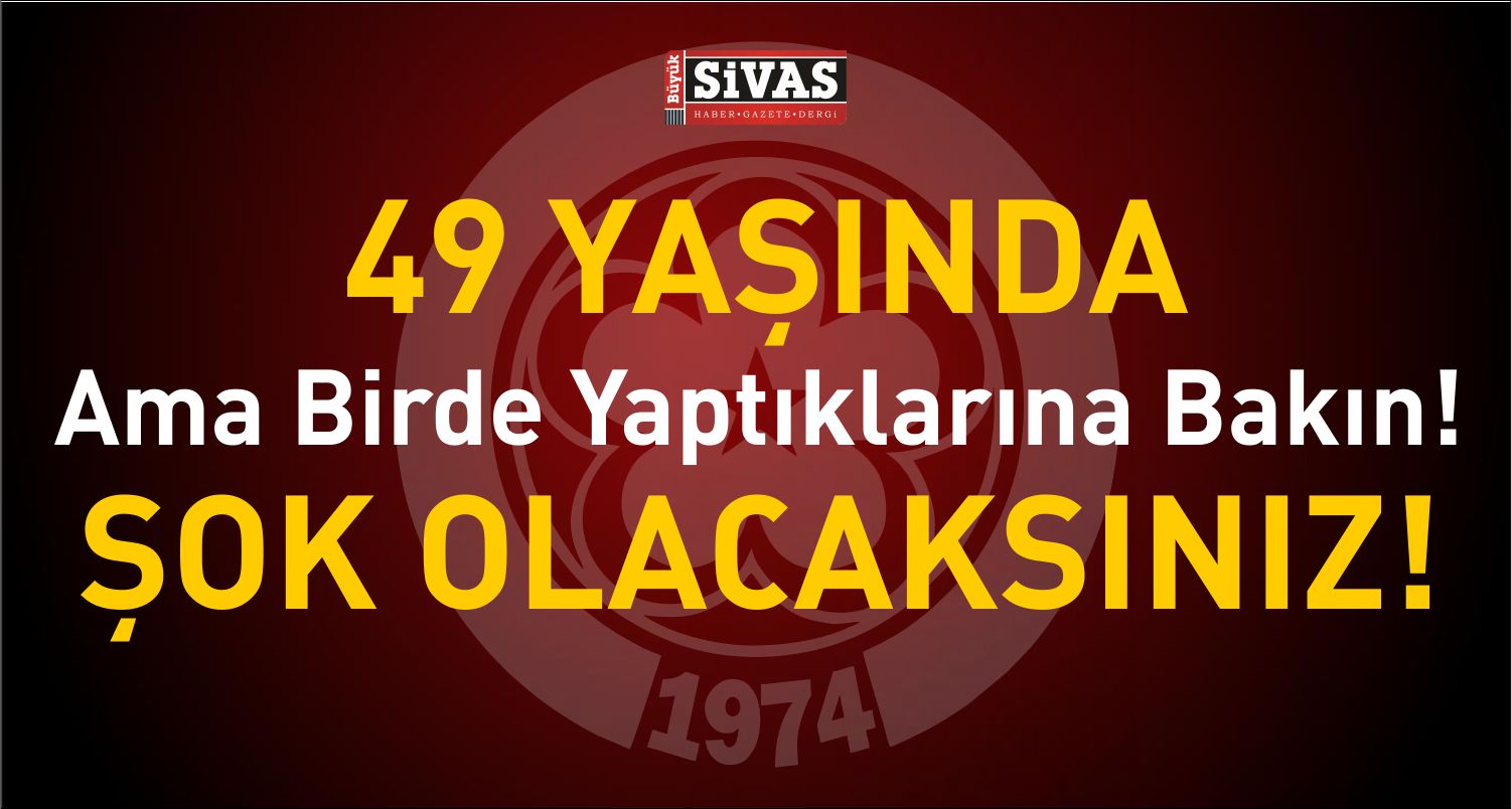 49 Yaşında Ama Birde Yaptıklarına Bakın! Şok Olacaksınız
