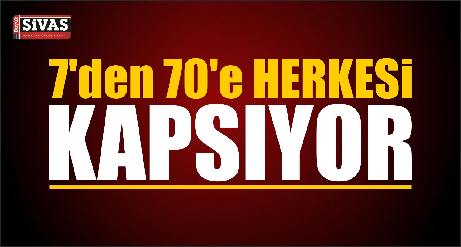 7den 70e Bu Haber Herkesi İlgilendiriyor! İşte Detaylar
