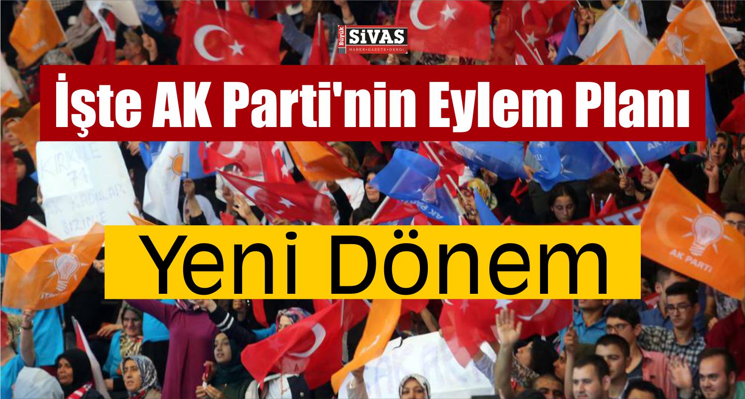 AK Parti’de Yeni Dönem Yeni Eylem Planı