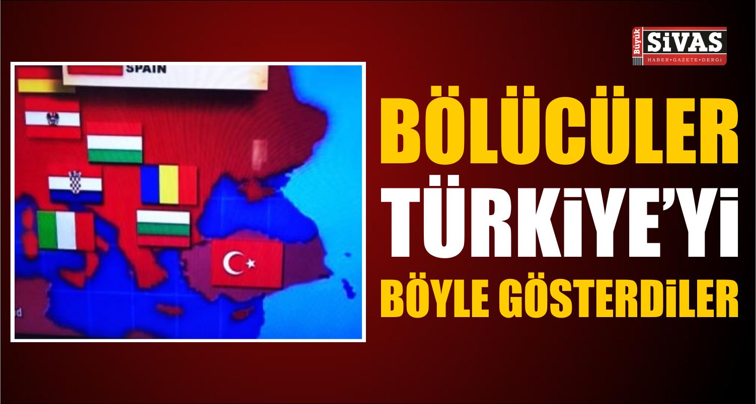 Türkiye haritasını böyle gösterdiler! ‘ Bölücüler ‘
