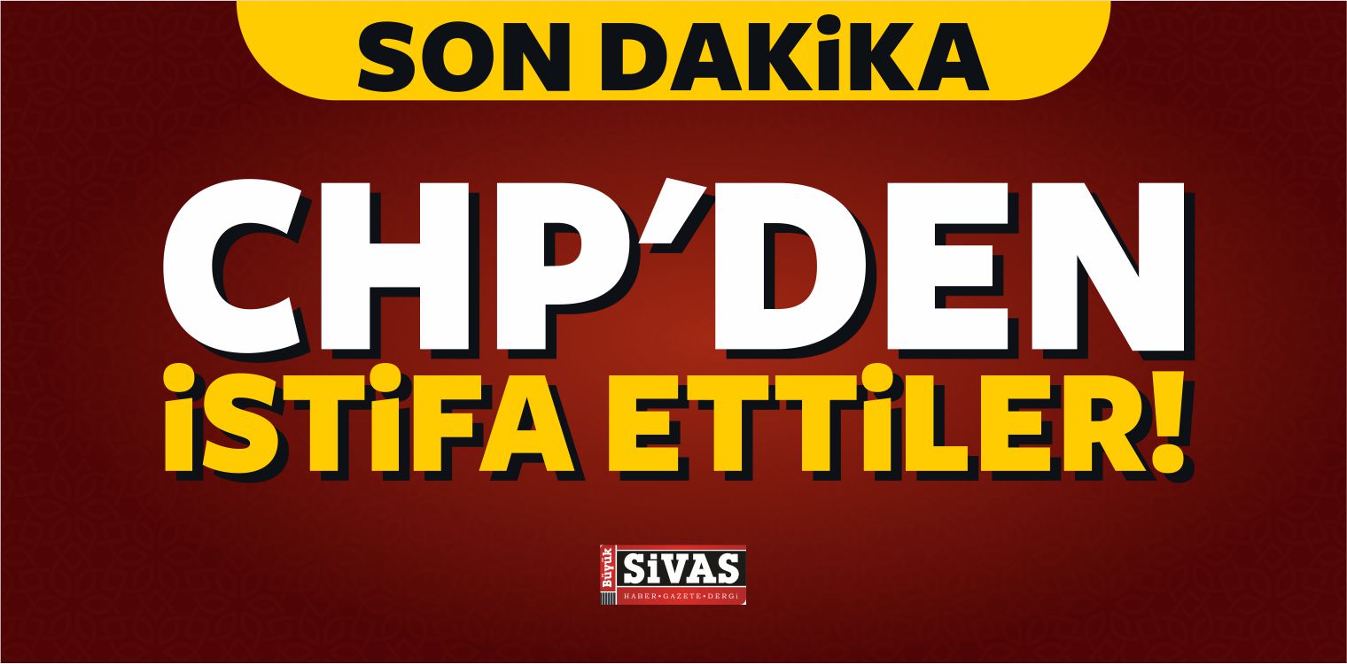 CHP’de Tüm Üyeler İstifa Etti!