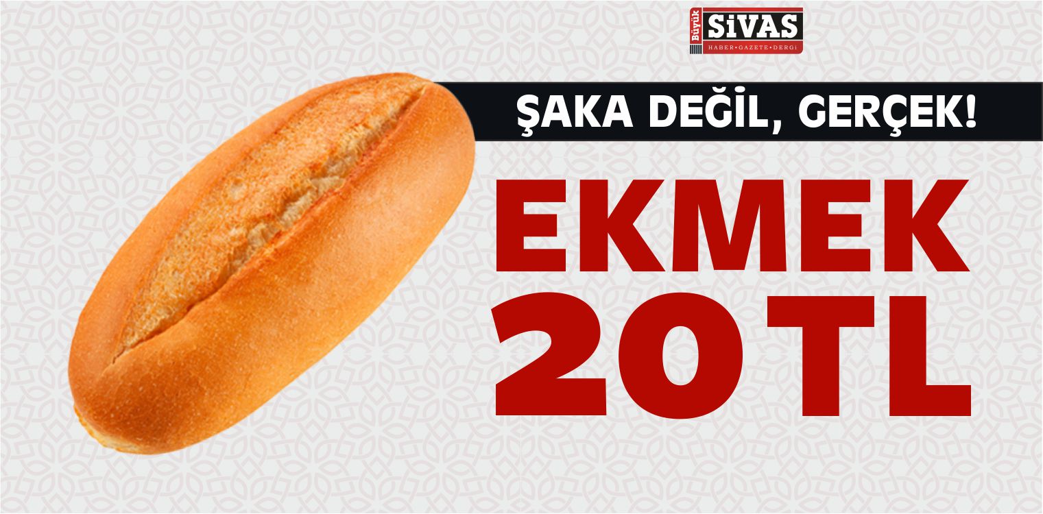 Ekmek 20 TL!