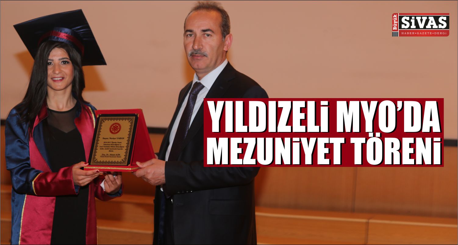 CÜ Yıldızeli Meslek Yüksekokulu’nda Mezuniyet Töreni Düzenlendi.