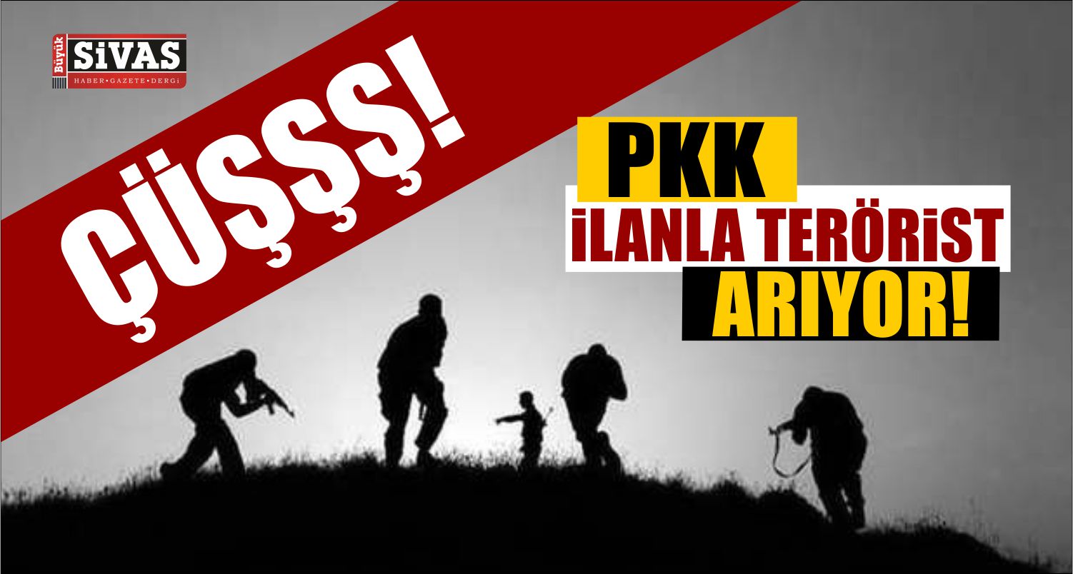 PKK Zor Durumda, İlanla Terörist Arıyorlar