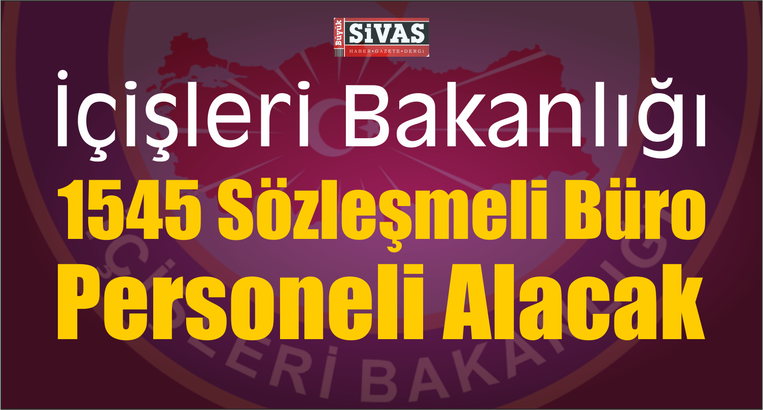 İçişleri Bakanlığı Bin 545 Sözleşmeli Personel Alacak