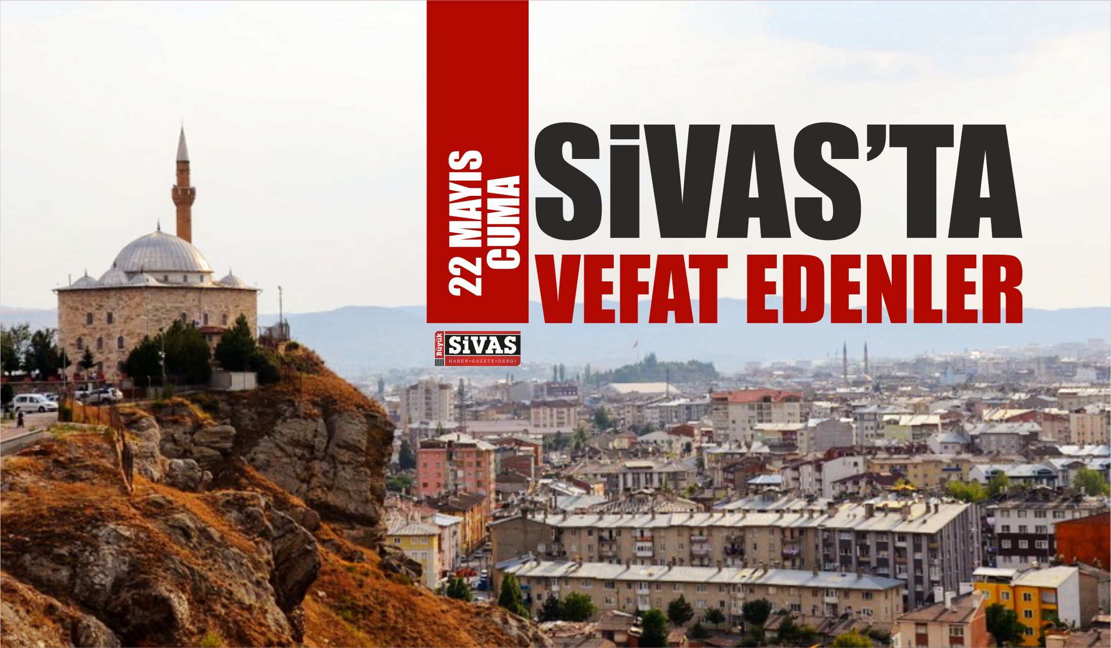 Sivas‘ta Aramızdan Ayrılanlar