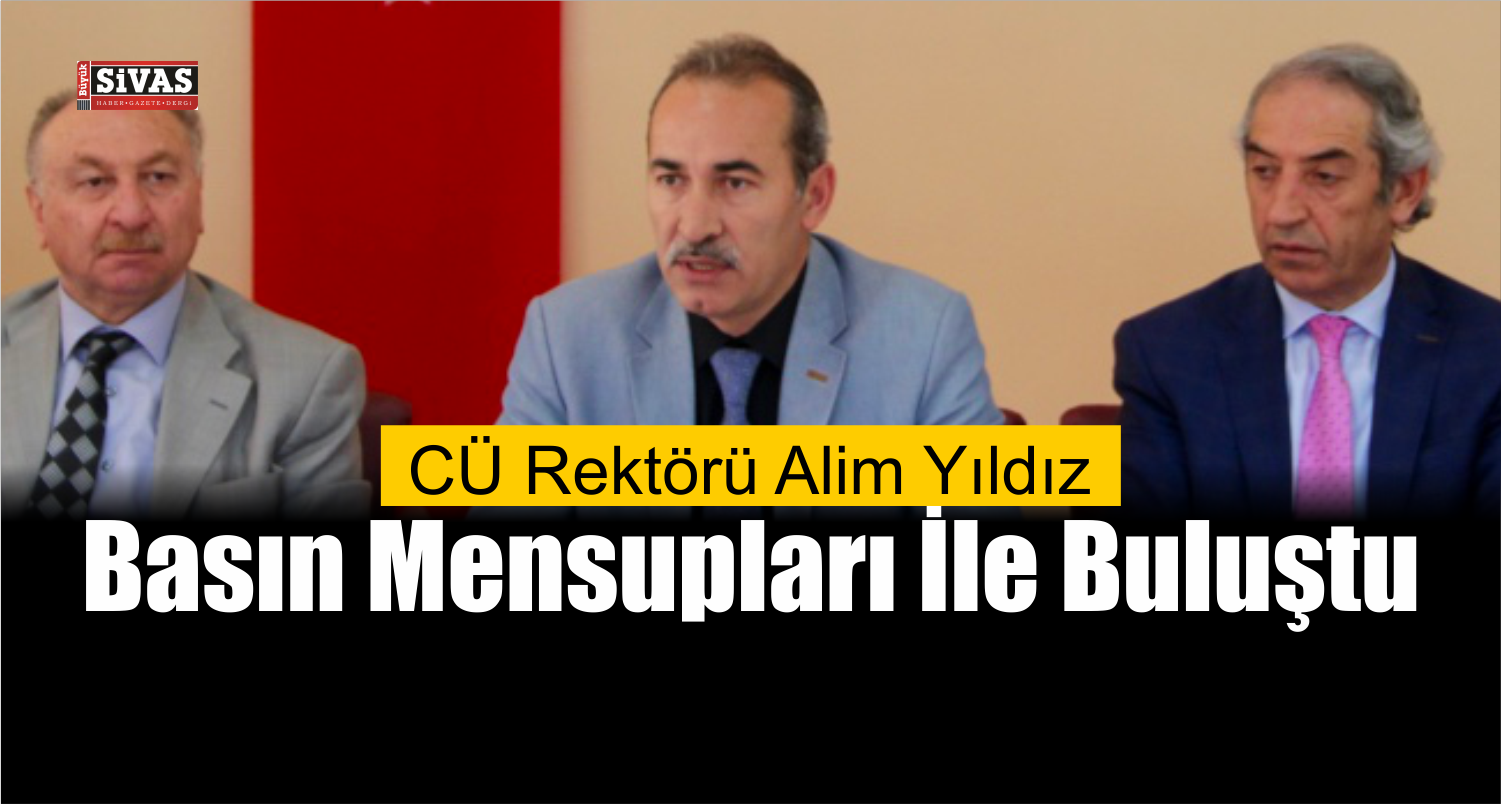 cü rektörü gazeticilerle buluştu