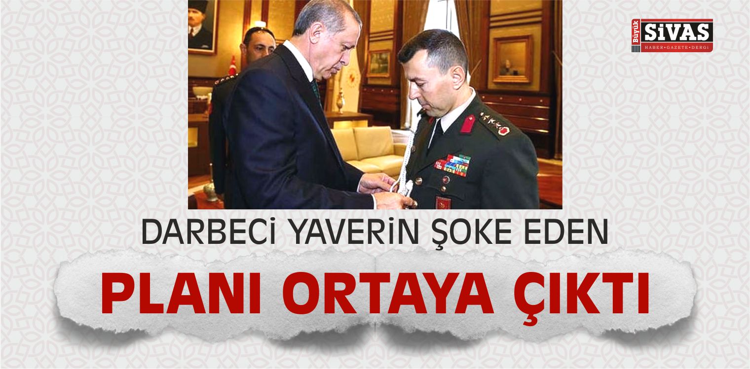 Darbeci Yaverin Şoke Eden Planı Ortaya Çıktı